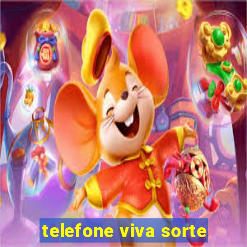 telefone viva sorte